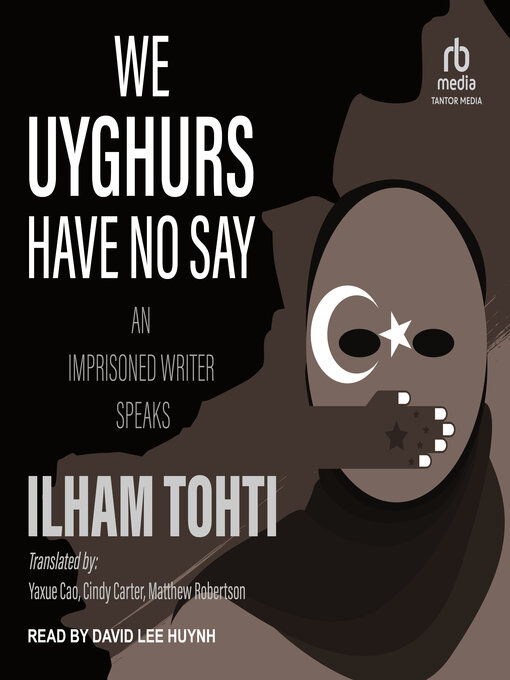 Title details for We Uyghurs Have No Say by Ilham Tohti - Available